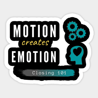 Motion creates Emotion Sticker